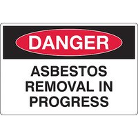 Asbestos Removal In Progress Danger Safety Sign 450mm x 300mm 