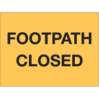 Footpath Closed Safety Sign 600mm x 450mm